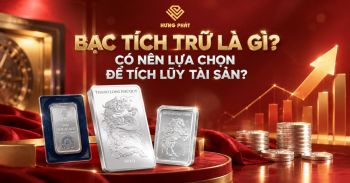 Bạc tích trữ là gì Có nên lựa chọn bạc để tích lũy tài sản