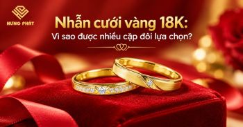 Nhẫn cưới vàng 18K: Vì sao được nhiều cặp đôi lựa chọn?